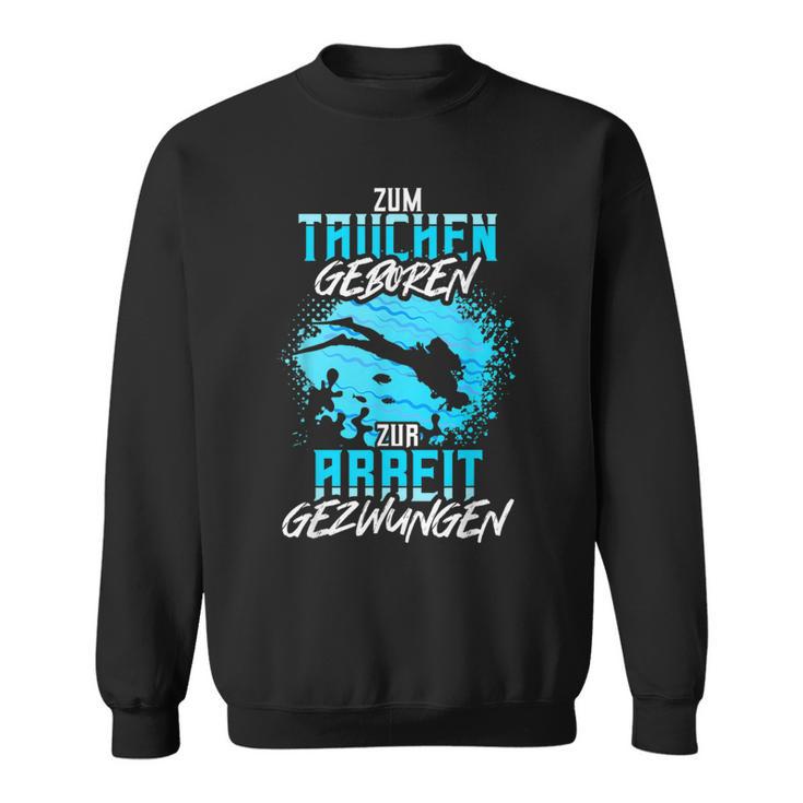 Zum Diving Geboren Slogan Sea Diver Sweatshirt