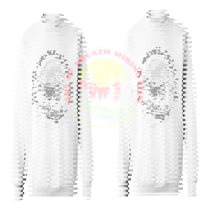 Out Of Breath Hiking Club Slow Hiker Nature Sweatshirt
