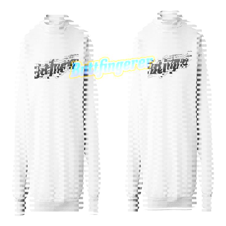 Buttfingerer Meme Hilarious Buttfingerer Nuts Bar Sweatshirt