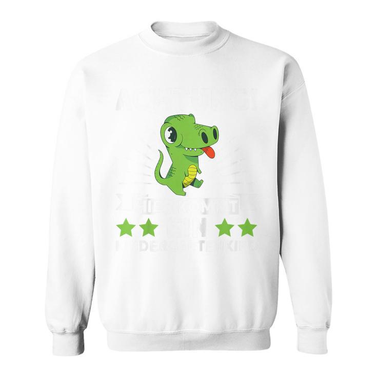 Children's Dino Achtung Hier Kommt Ein Kindergartenkind Kindergarten Kindergarten Sweatshirt