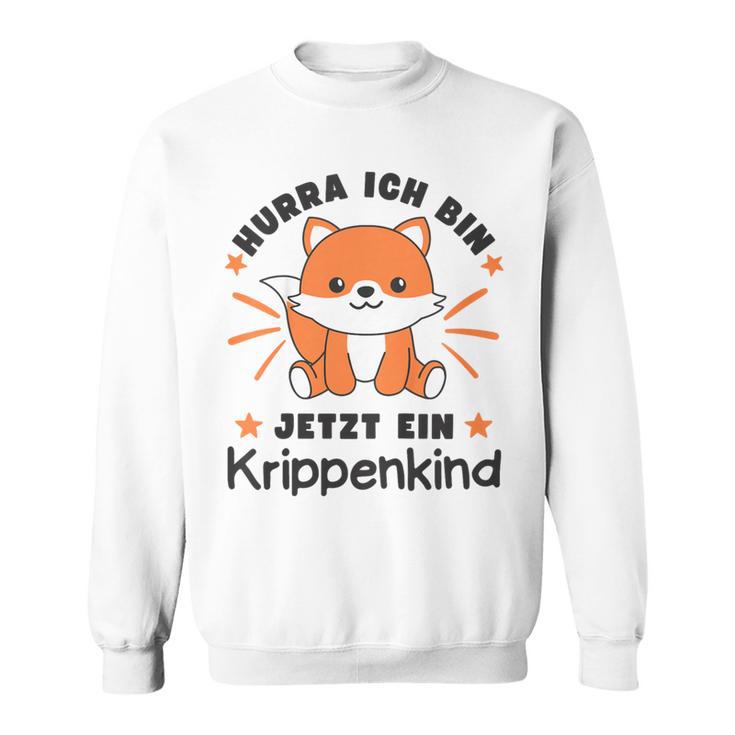 Children's With Hurra Ich Bin Jetzt Ein Krippenkind Fox Sweatshirt