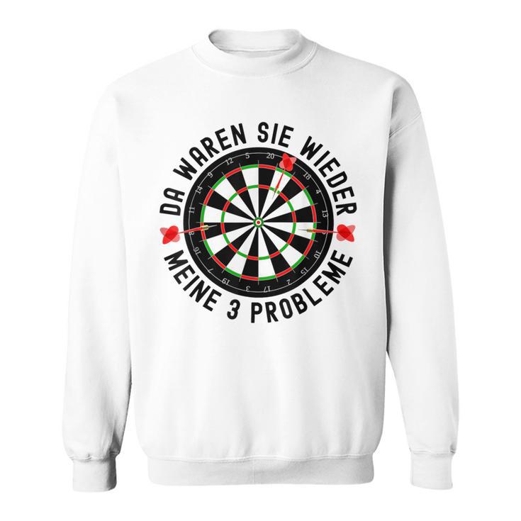 Da Waren Sie Wieder Meine 3 Probleme Dart Darter Gray Sweatshirt