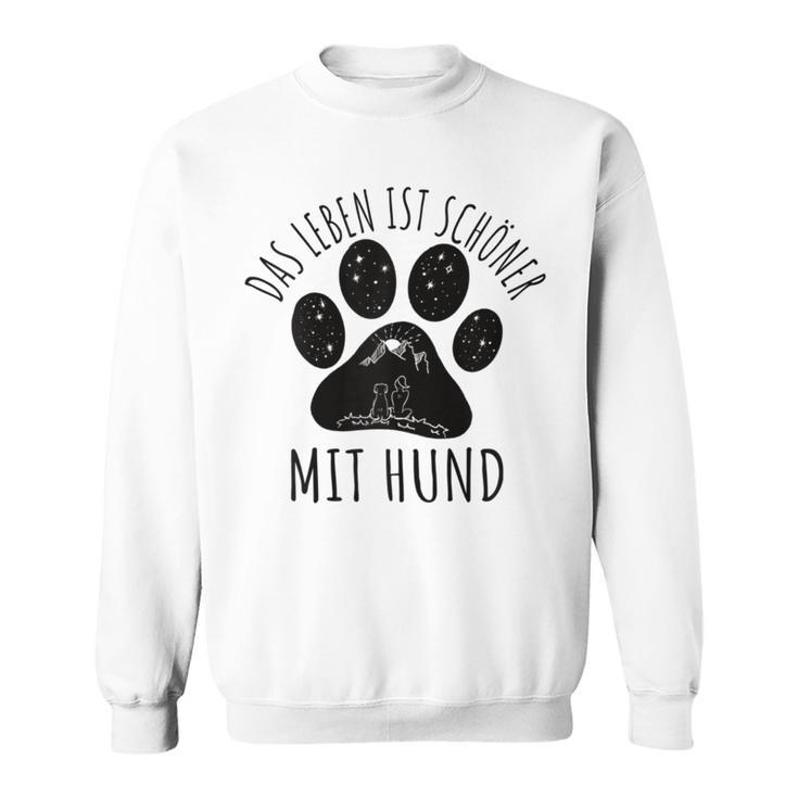 Das Leben Ist Schöner Mit Hund Gray Sweatshirt