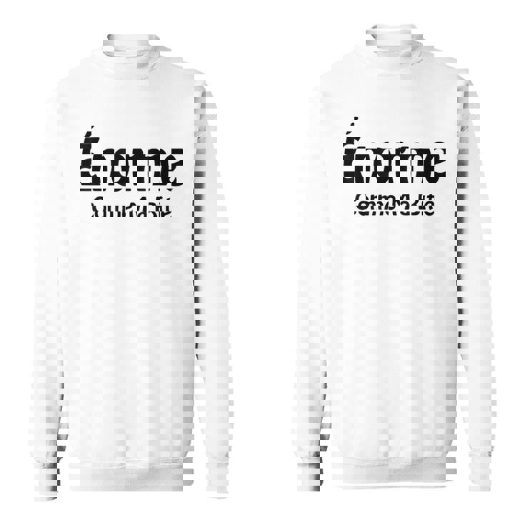 Énorme Comme Ma Humour Audacieux Ami Message Drôle Sweater e