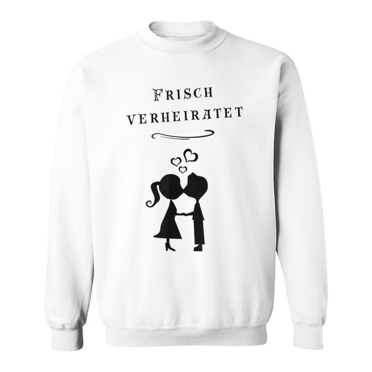 Frischerheiratet Wedding Marriage Honeymoon Marriage Sweatshirt