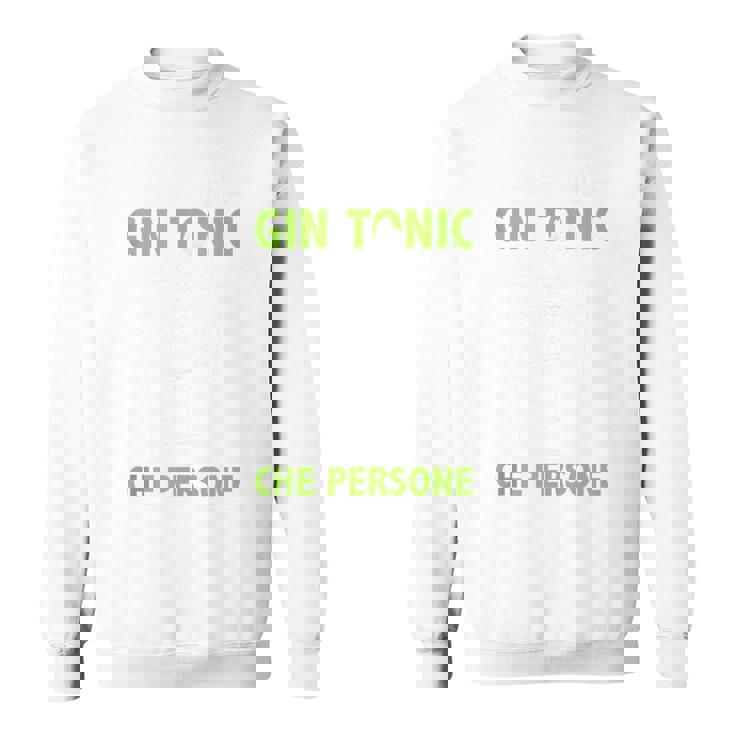 Gin Tonic Reggo Piu Gin Tonic Che Persone Felpa