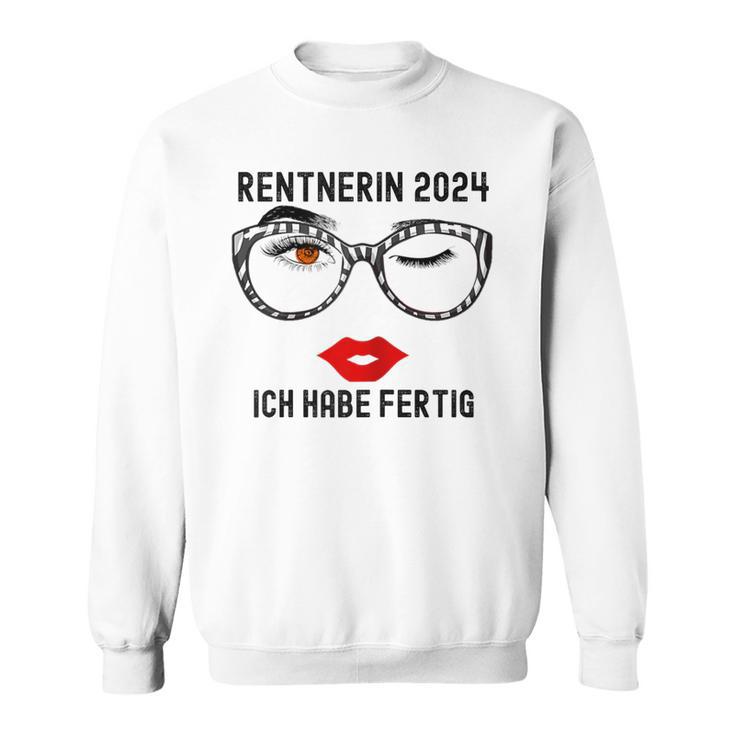 Ich Habe Fertig Rente 2024 Sweatshirt