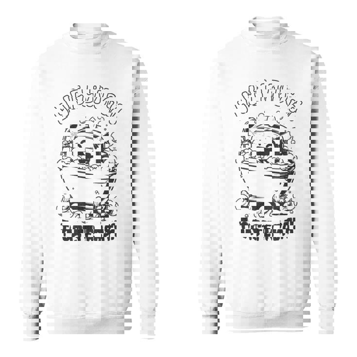 Live Laugh Toaster Bath Vintage Toaster Sweatshirt