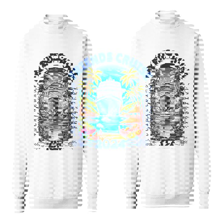 Making Memories For A Lifetime Matching Friends Cruise 2024 Sweatshirt
