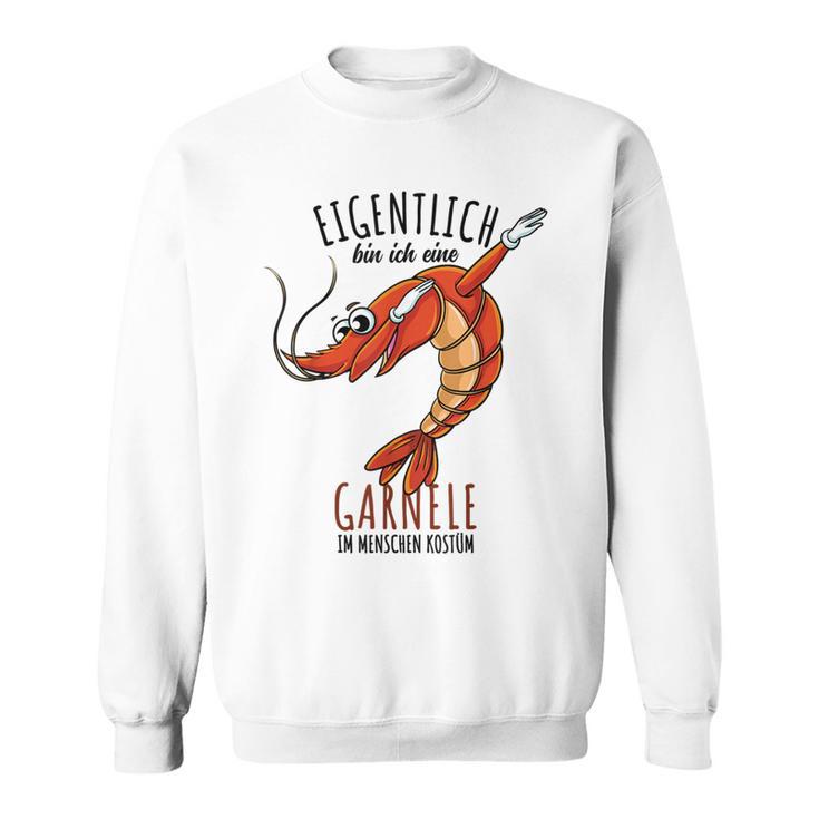 Meer Garnelen Liebhaber Garnelen Kostüm Sweatshirt