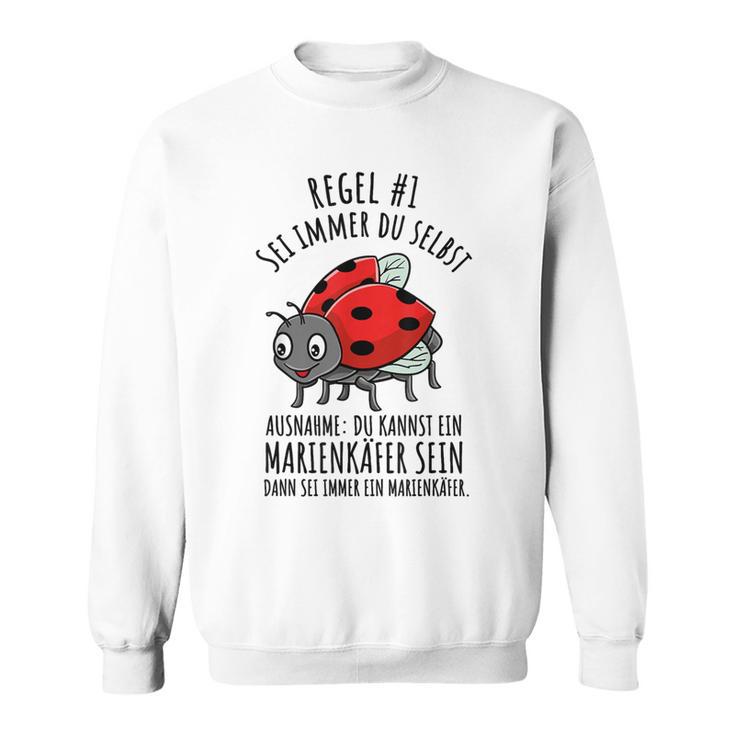 Sei Immer Du Selbst Marienkäfer Liebhaber Sweatshirt