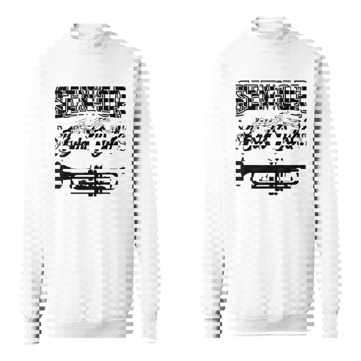 Senior Band Dad 2025 Trumpet Marching Band Class Of 2025 Sweatshirt