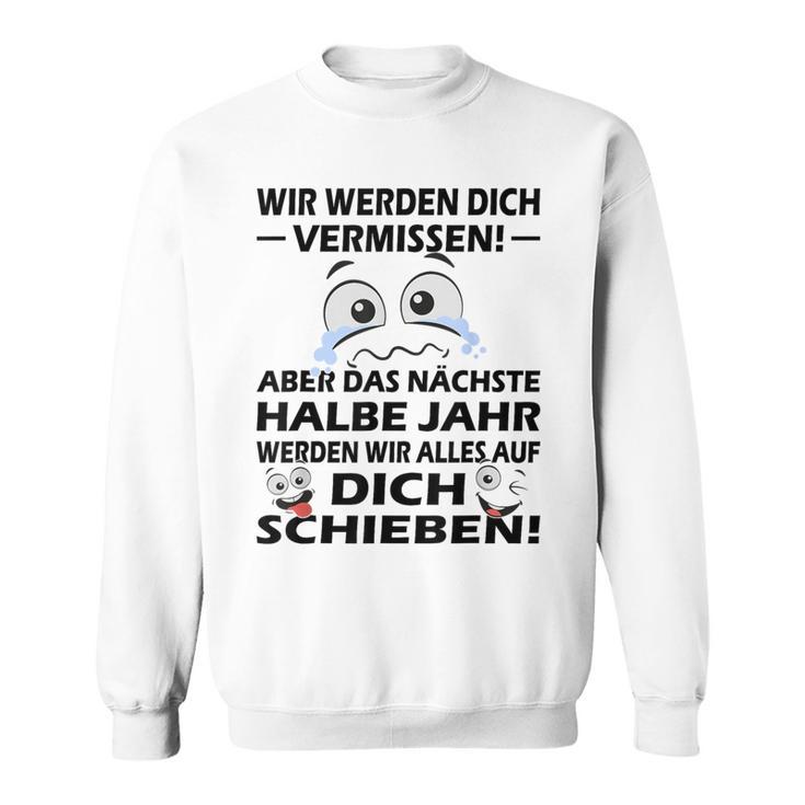 Zum Farewell Glückwunsch Zu Deiner Flucht Employee Gray S Sweatshirt