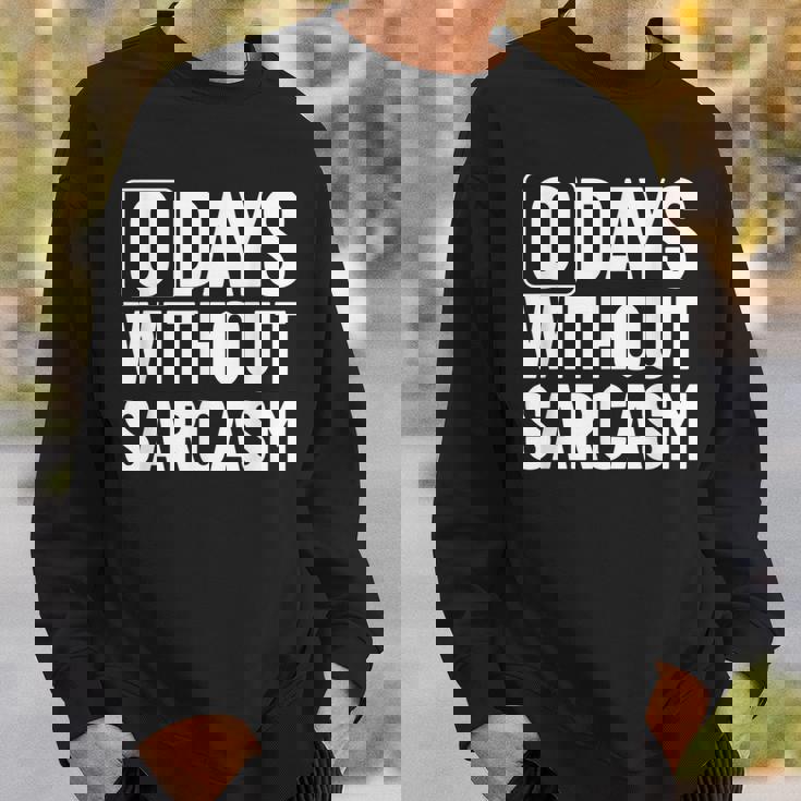 0 Jours Sans Sarcasme Sarcastique Chaque Jour Sarcastique Drôle Sweater e Cadeaux pour lui