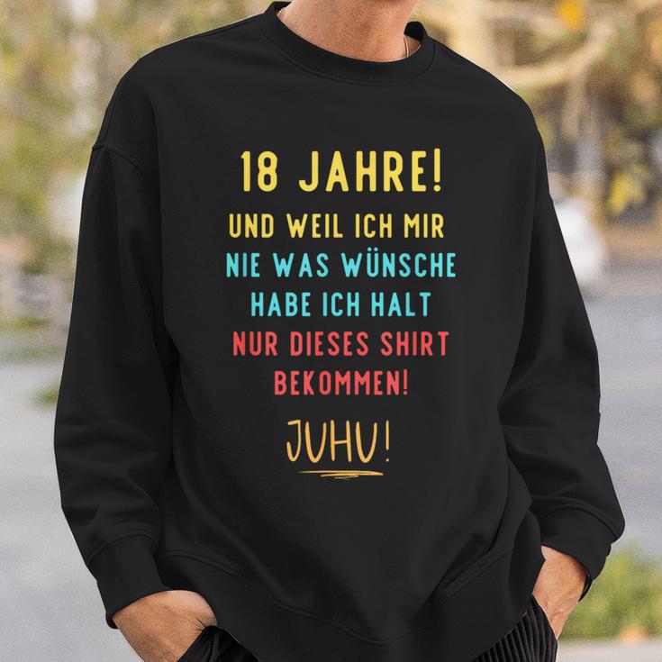 18Th Birthday Decoration For Someone Der Sich Nichts Wünscht Sweatshirt Geschenke für Ihn