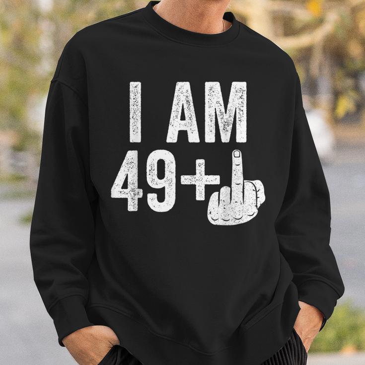 I Am 49 Plus Middle Finger 50Th Birthday Sweatshirt Geschenke für Ihn