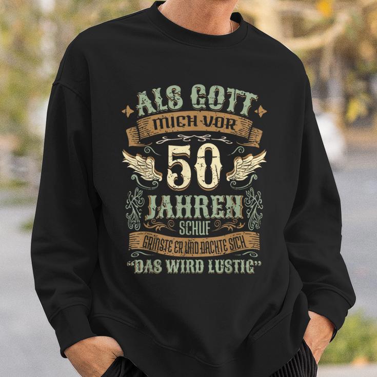 50Th Birthday Als Gott Michor 50 Jahren Schuf Grinste Her Sweatshirt Geschenke für Ihn