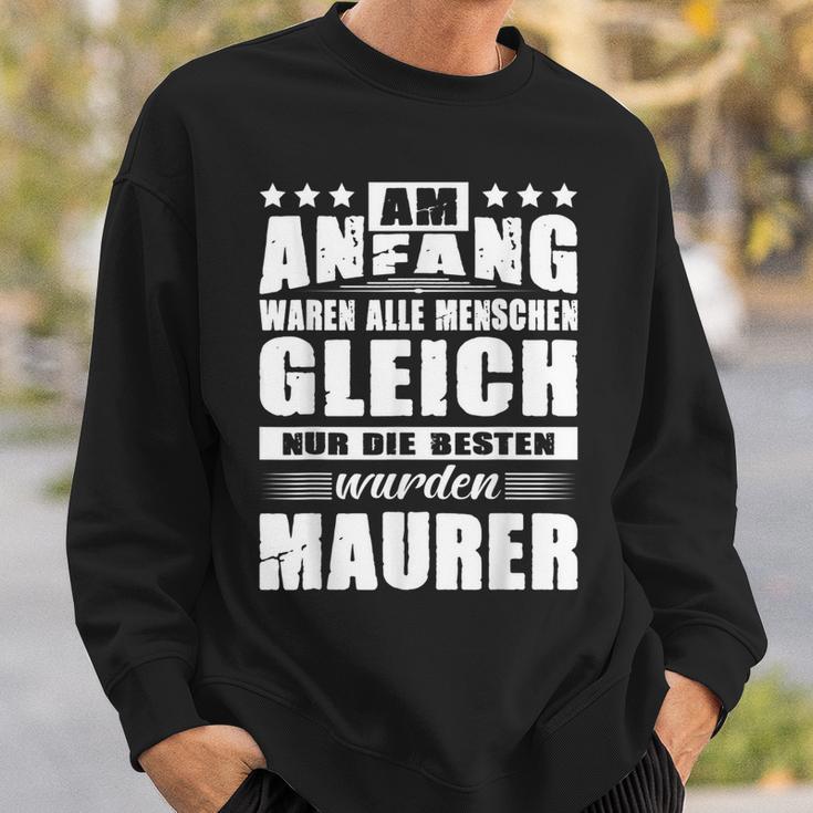 With Am Anfang Waren Alle Menschen Gleich Maurer Geselle Sweatshirt Geschenke für Ihn