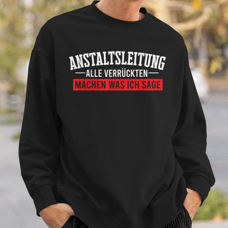 Anstaltleitungerrückte Macht Department Manager Mad House Sweatshirt Geschenke für Ihn