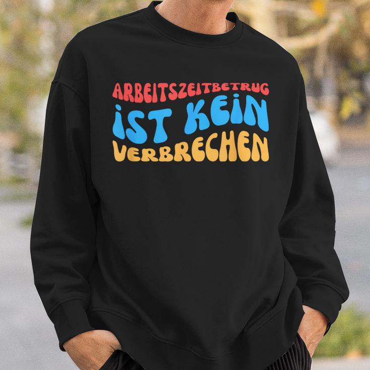 Arbeitszeitbetam Ist Keinerbrechen Sweatshirt Geschenke für Ihn