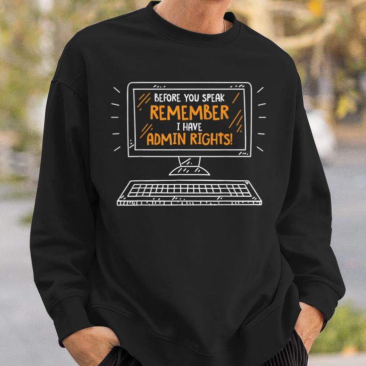 Bevor Du Sprichst Ich Habe Admin Rechte Sweatshirt Geschenke für Ihn