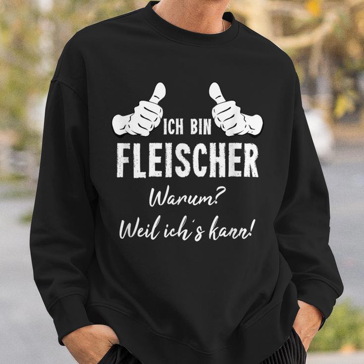 Butcher Ich Bin Fleischer Weil Ich Kann Sweatshirt Geschenke für Ihn