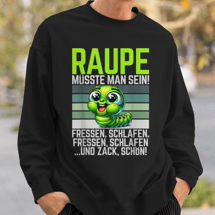 Caterpillar Müsste Man Sein Fressen Schlaf Sweatshirt Geschenke für Ihn