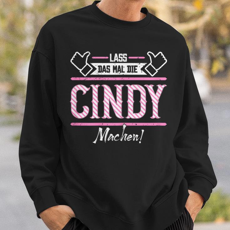 Cindy Lass Das Die Cindy Machen First Name S Sweatshirt Geschenke für Ihn