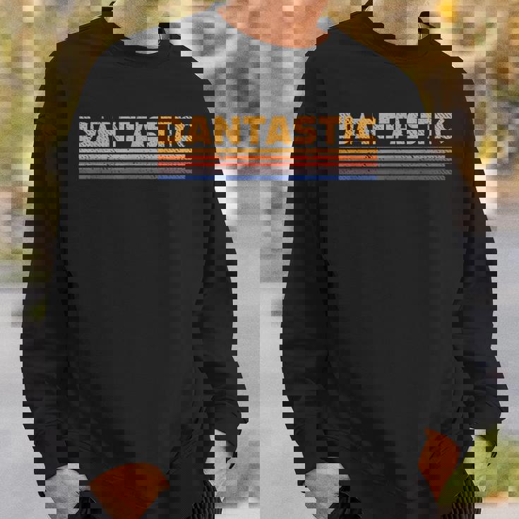 Dantastic First Name Dan Danny Retro Sweatshirt Gifts for Him