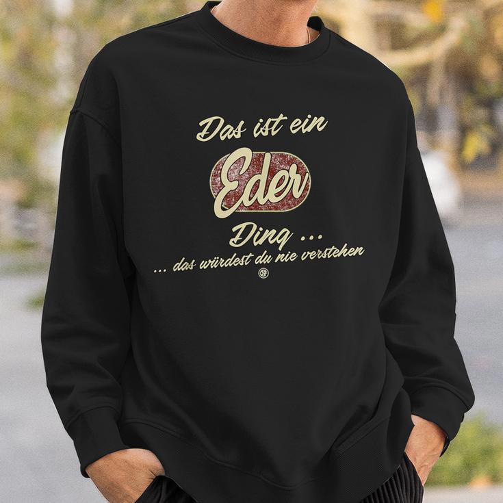 Das Ist Ein Eder Ding Family Eder S Sweatshirt Geschenke für Ihn