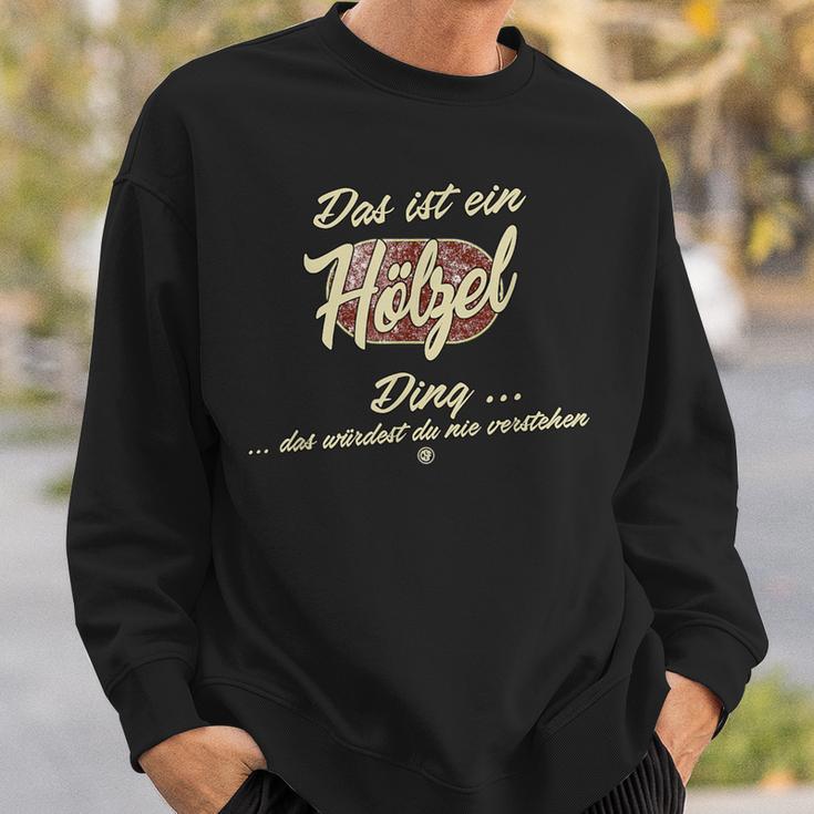 Das Ist Ein Hölzel Ding Sweatshirt Geschenke für Ihn