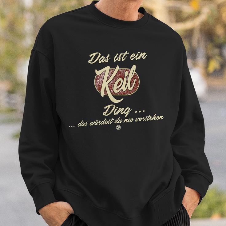 Das Ist Ein Keil Ding This Is A Keil Ding Sweatshirt Geschenke für Ihn