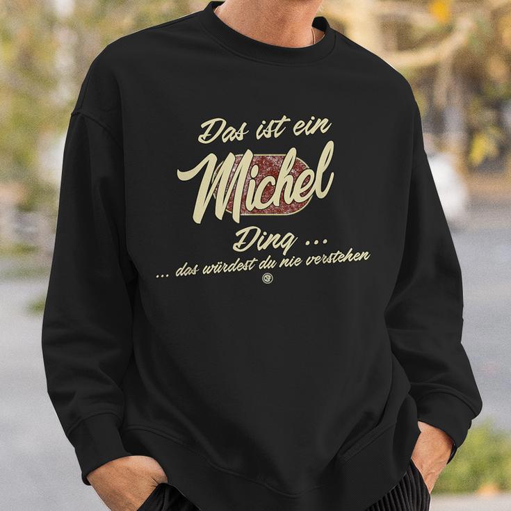 Das Ist Ein Michel Ding This Is A Michel Ding Sweatshirt Geschenke für Ihn