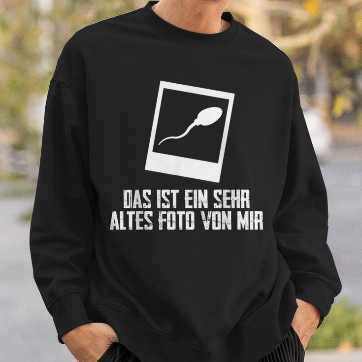 Das Ist Ein Sehr Altes Fotoon Mir Sarcasm Joke Sweatshirt Geschenke für Ihn