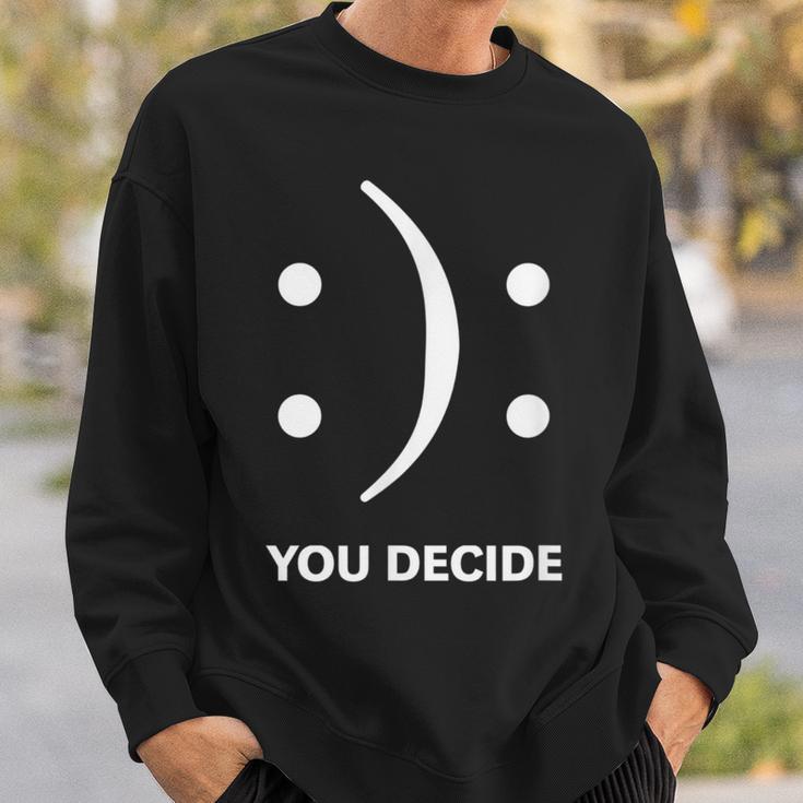 You Decide Sweatshirt Geschenke für Ihn