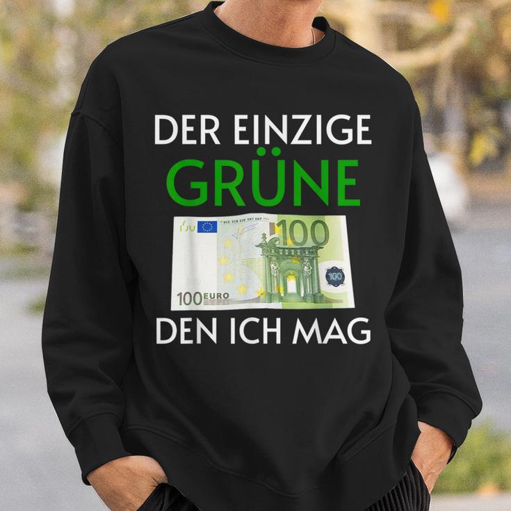 Der Einzige Grüne Den Ich Wirklich Mag 100 Euroschein Sweatshirt Geschenke für Ihn