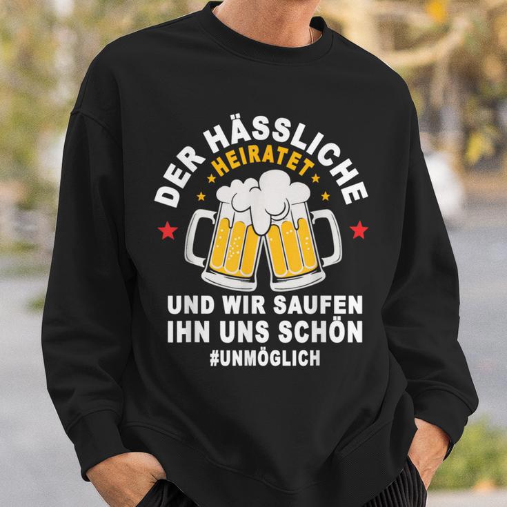 Der Hässliche Heiratet Wir Saufen Ihn Uns Schön Jga Team Sweatshirt Geschenke für Ihn