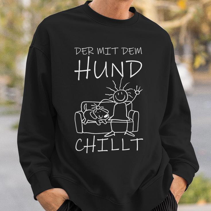 Der Mit Dem Hund Chillt Sweatshirt Geschenke für Ihn