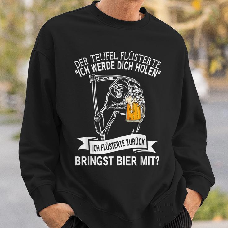 'Der Teufel Flüsterte Mir Ich Werde Dich Hold' Sweatshirt Geschenke für Ihn