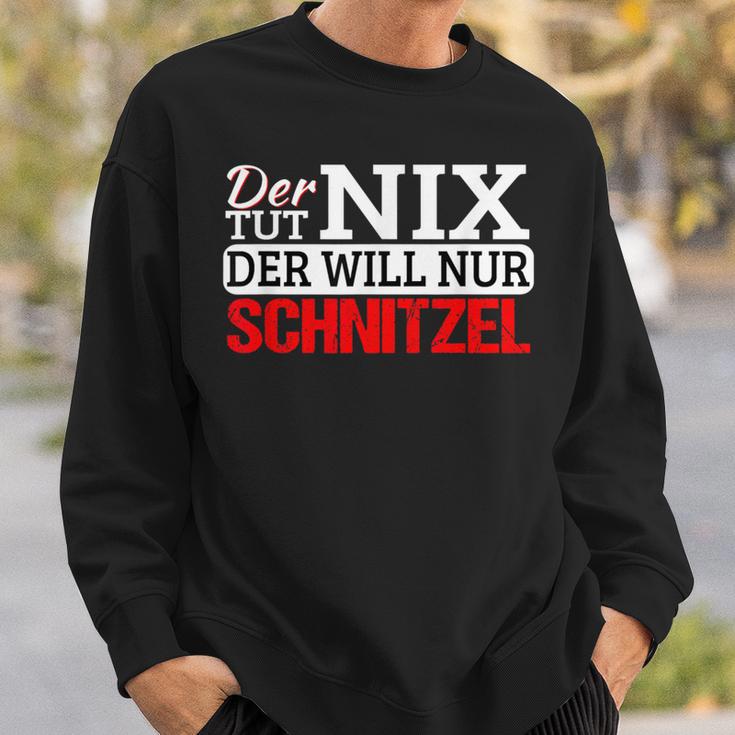 Der Tut Nix Der Will Nur Schnitzel Schnitzelliebe Sweatshirt Geschenke für Ihn