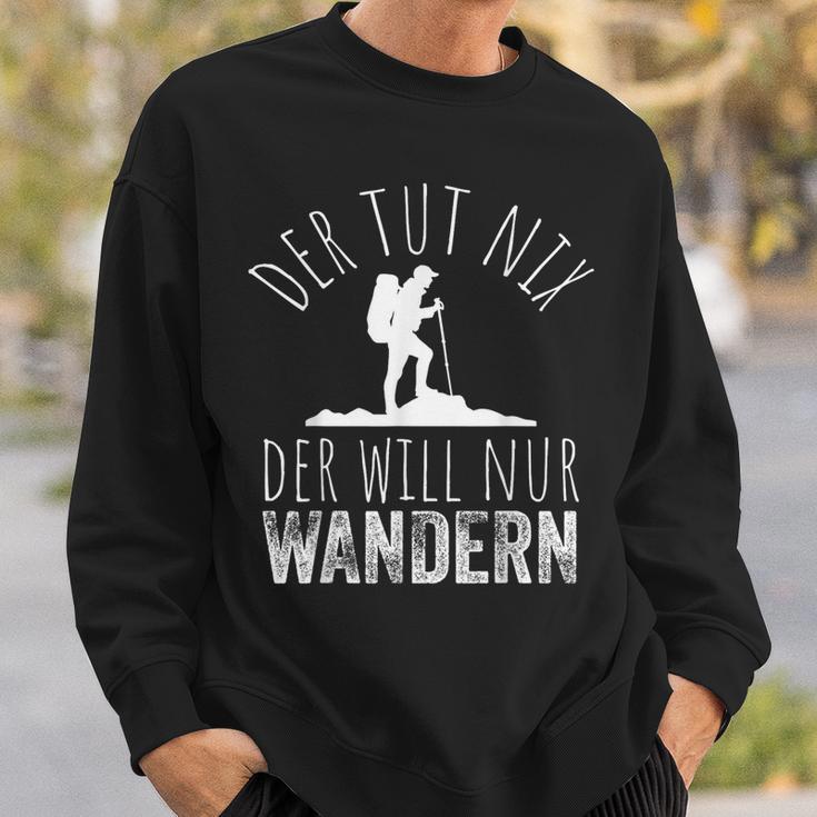 Der Tut Nix Der Willnur Wandern German Langu Sweatshirt Geschenke für Ihn