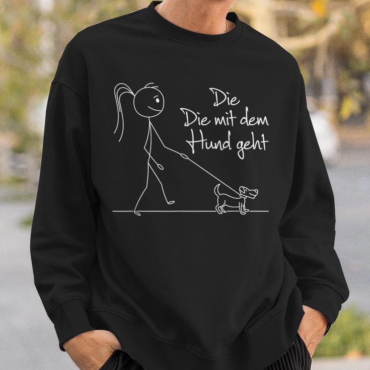 Die Mit Dem Hund Geht Hundebesitzerin Dog Lover Sweatshirt Geschenke für Ihn