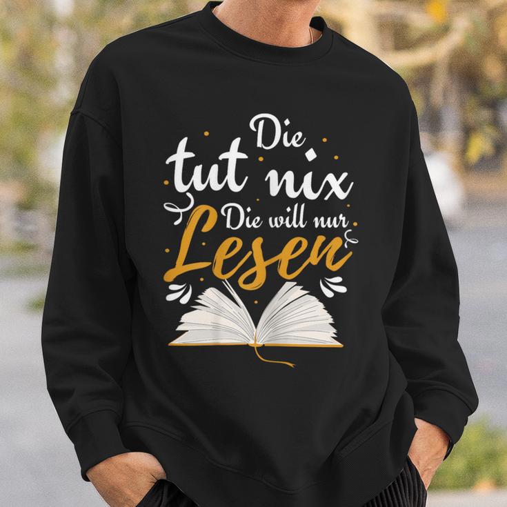 Die Tut Nix Die Will Nur Lesen Read Sweatshirt Geschenke für Ihn