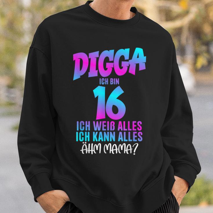 Digga Ich Bin 16 Ich Weiß Alles 16 Jahre Alt 16Th Birthday Sweatshirt Geschenke für Ihn