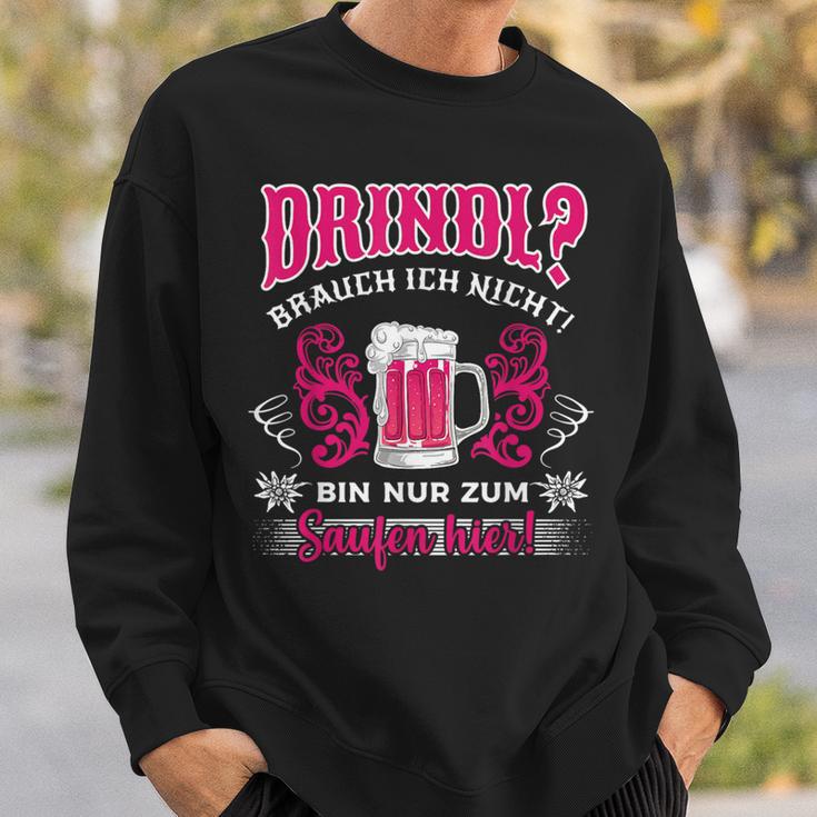 Dirndl Brauch Ich Nicht Oktoberfest Drindl Replacement Saufen Sweatshirt Geschenke für Ihn