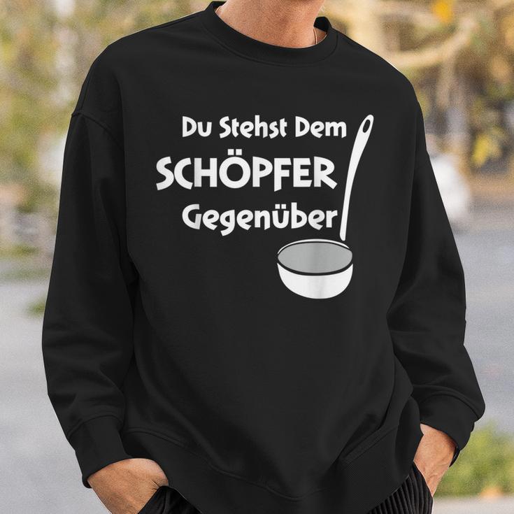 Du Stehst Dem Schreper Sweatshirt Geschenke für Ihn