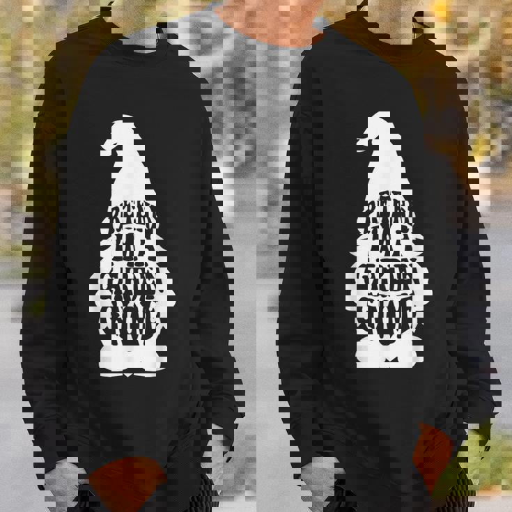 Easy Adult Halloween Costumes Pretend I'm A Garden Gnome Sweatshirt Gifts for Him