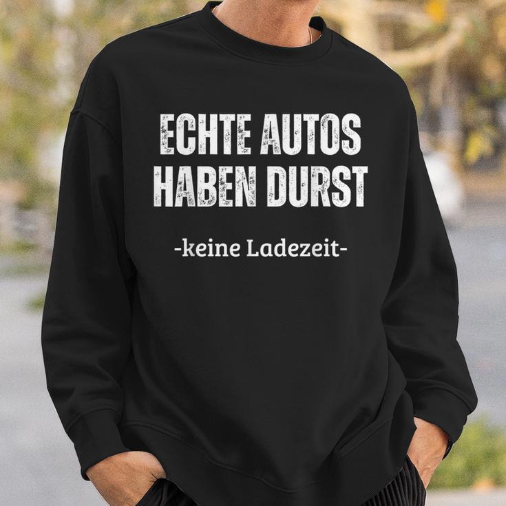 Echte Autos Haben Durst Keine Ladezeit Sweatshirt Geschenke für Ihn