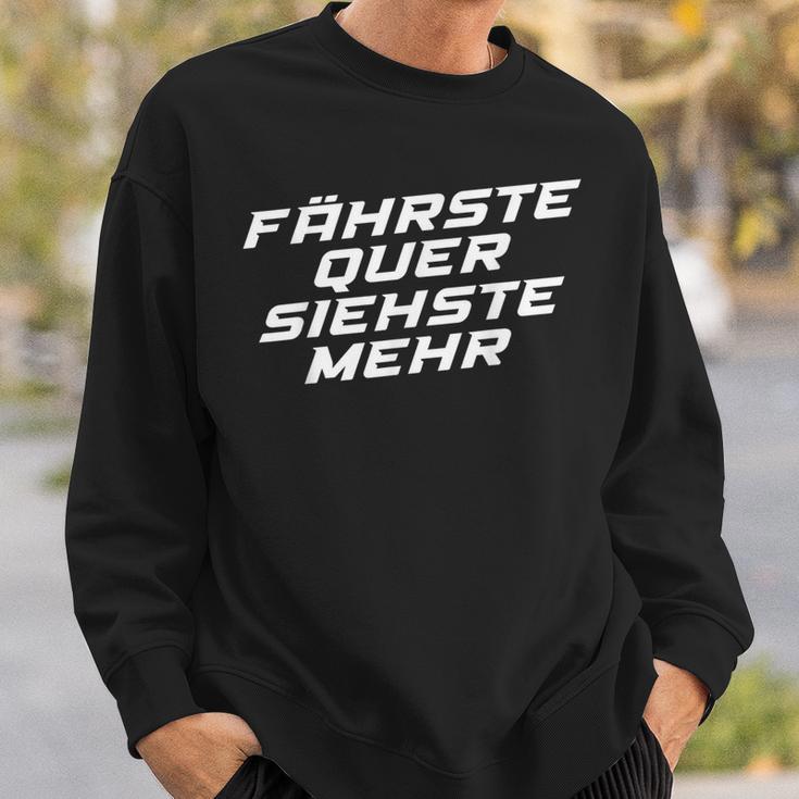 Fährste Quer Siehste Mehr Motorsport Drifting Sweatshirt Geschenke für Ihn