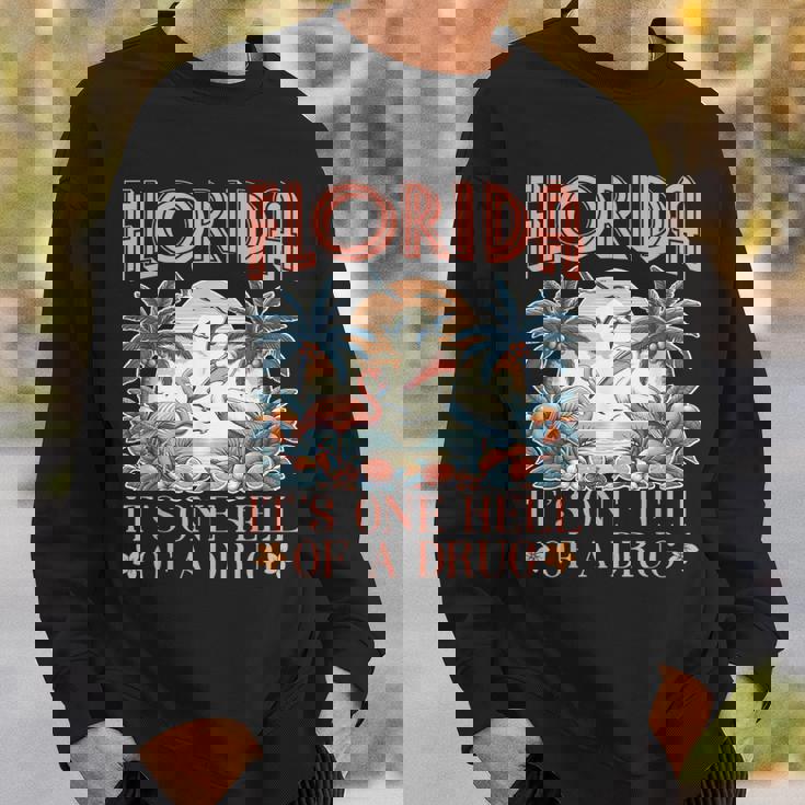 Florida It's One Hell Of A Drug Flamigo Sweatshirt Gifts for Him
